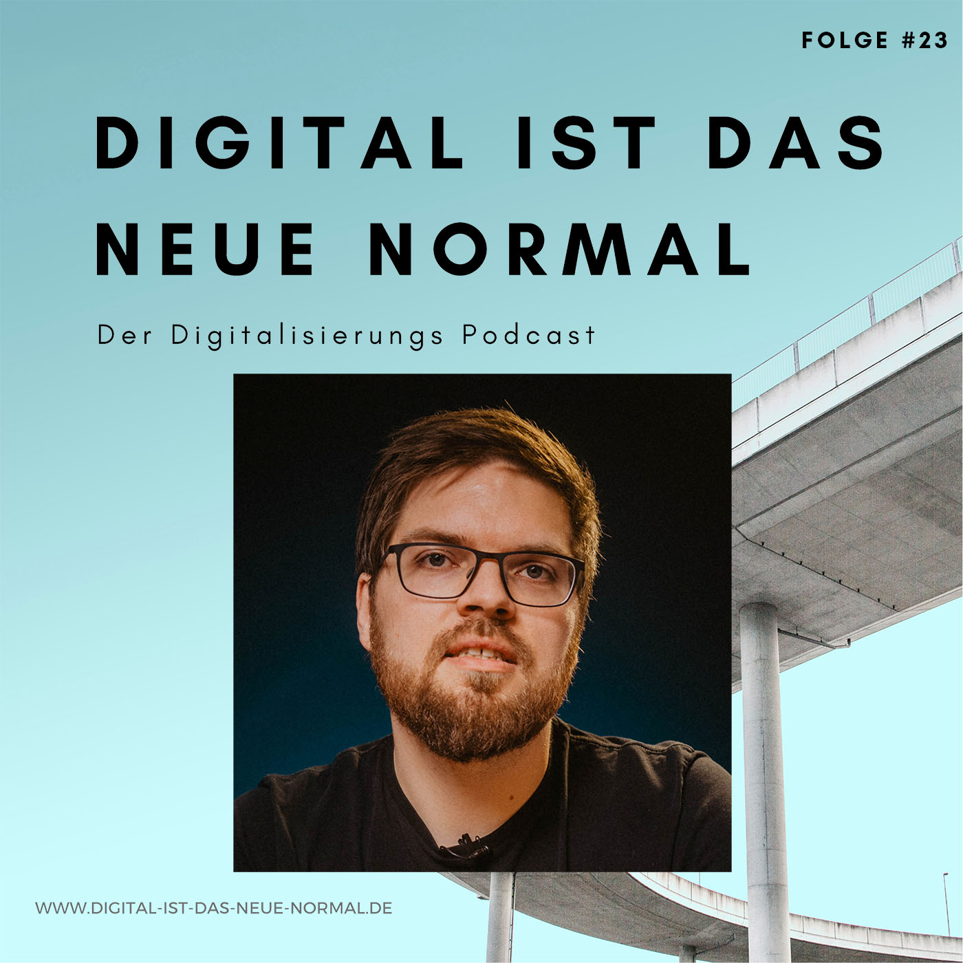 Digital ist das Neue Normal - Der Digitalisierungspodcast
