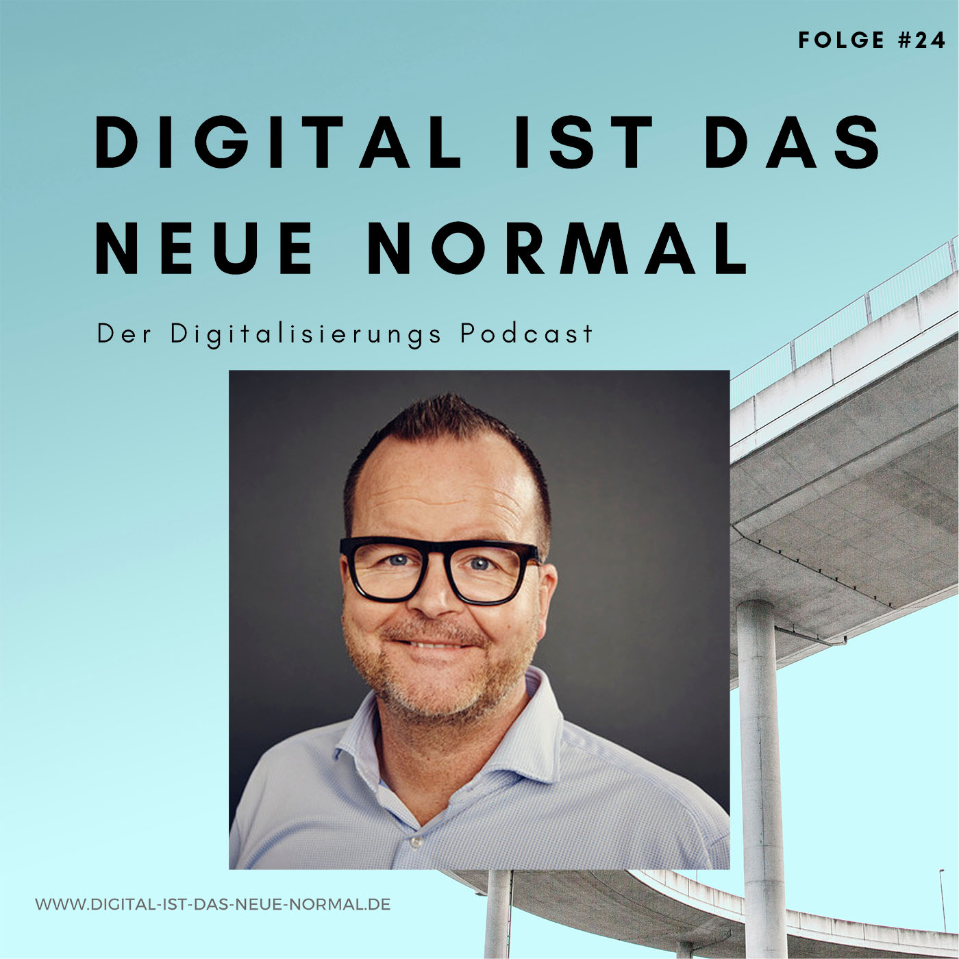 Digital ist das Neue Normal - Der Digitalisierungspodcast